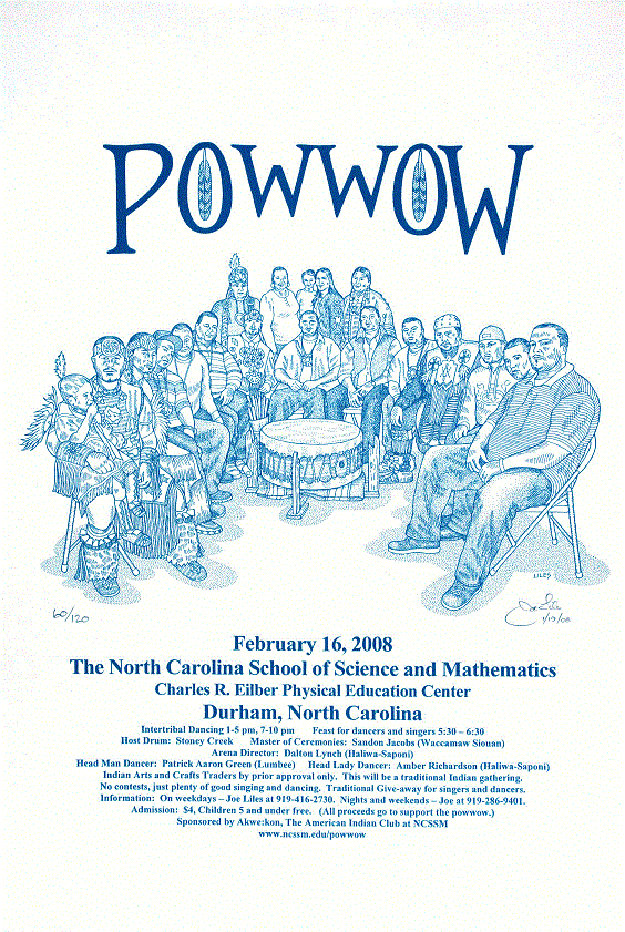 NCSSM Powwow<BR>2008<BR>20in x 26in<BR>Blue-Green on Off-White Paper<BR>Number Produced: 120<BR>$30